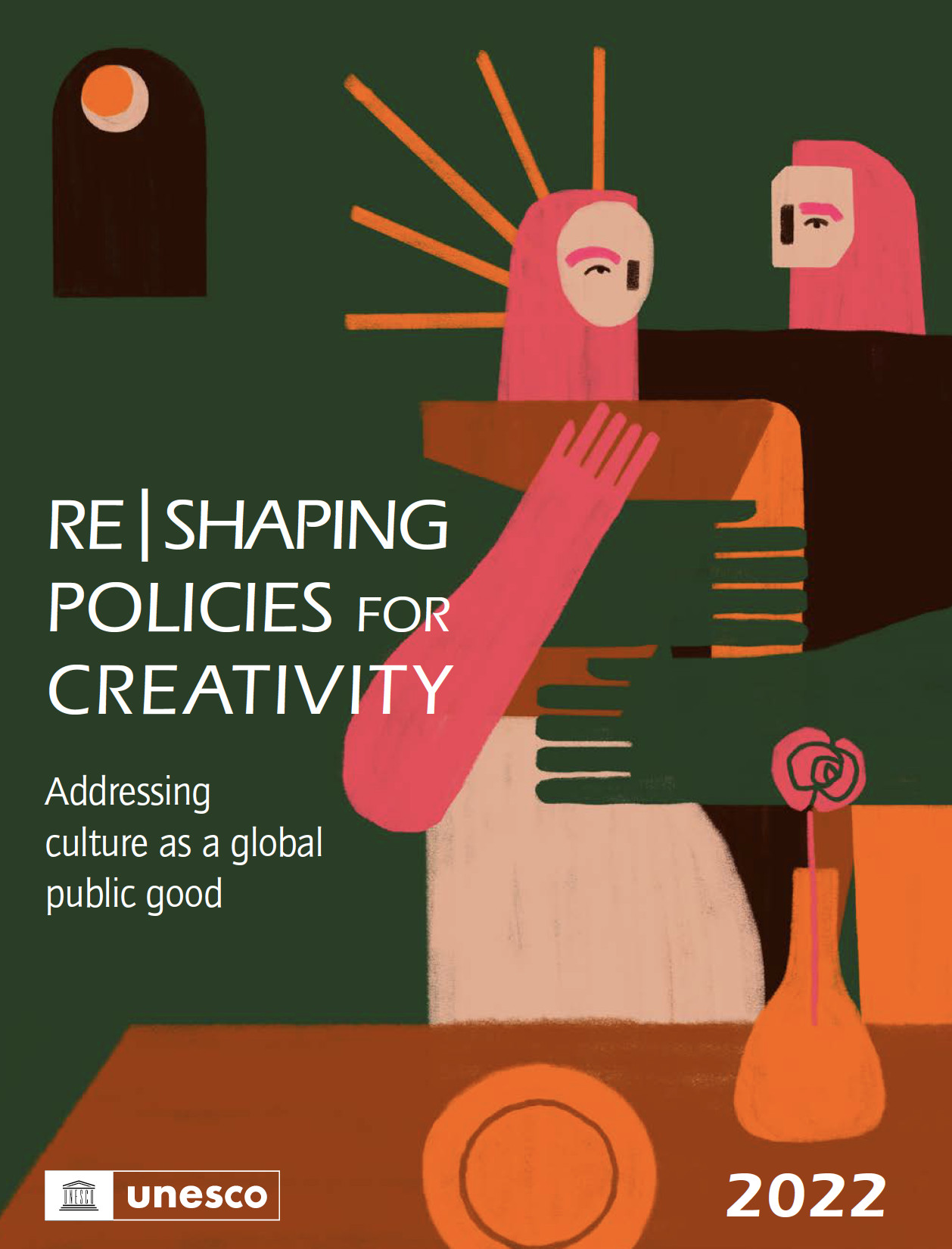 Re|Shaping Policies for Creativity – Addressing culture as a global public good offers (UNESCO, 2022)
